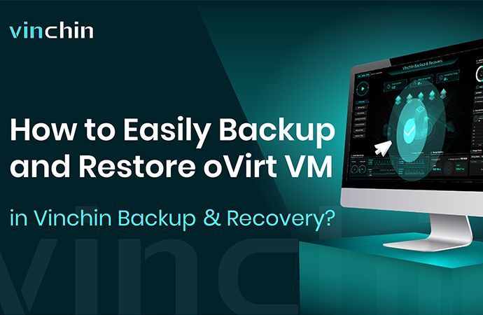 how-to-backup-and-restore-ovirt-vm-in-vinchin-backup-&-recovery?