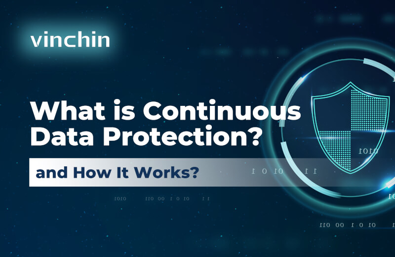 what-is-continuous-data-protection-and-how-it-works?