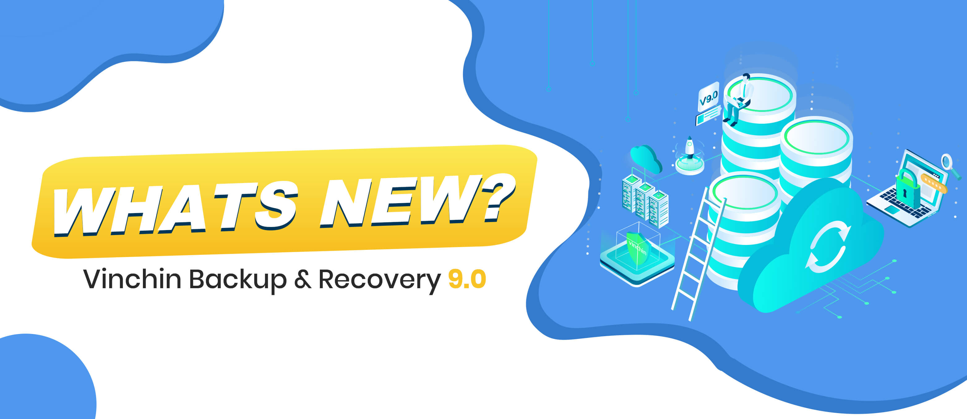 Vinchin Backup & Recovery 9.0: What’s New?