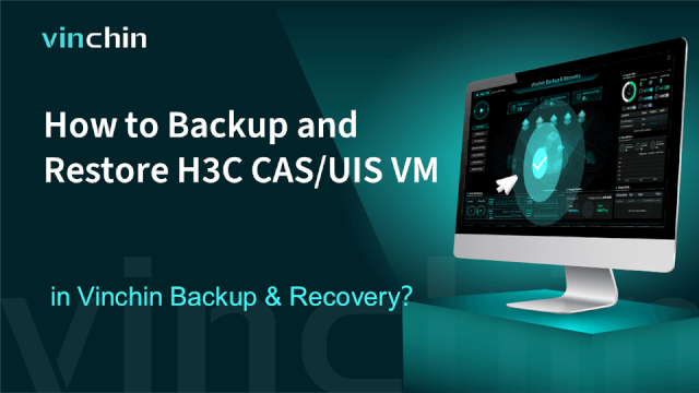 How to Backup and Restore H3C CAS/UIS VM ?