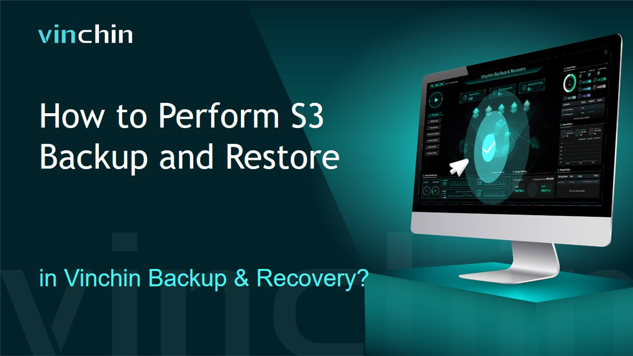 How to Perform S3 Backup and Restore in Vinchin Backup & Recovery?