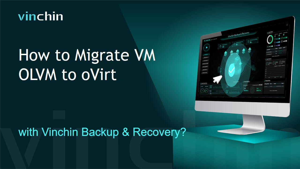 How to Migrate VM OLVM to oVirt with Vinchin Backup & Recovery?