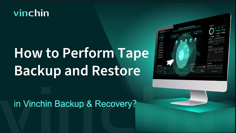 How to Perform Tape Backup and Restore in Vinchin Backup & Recovery？