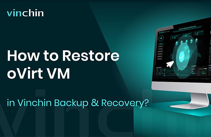 How to Restore oVirt VM in Vinchin Backup & Recovery?