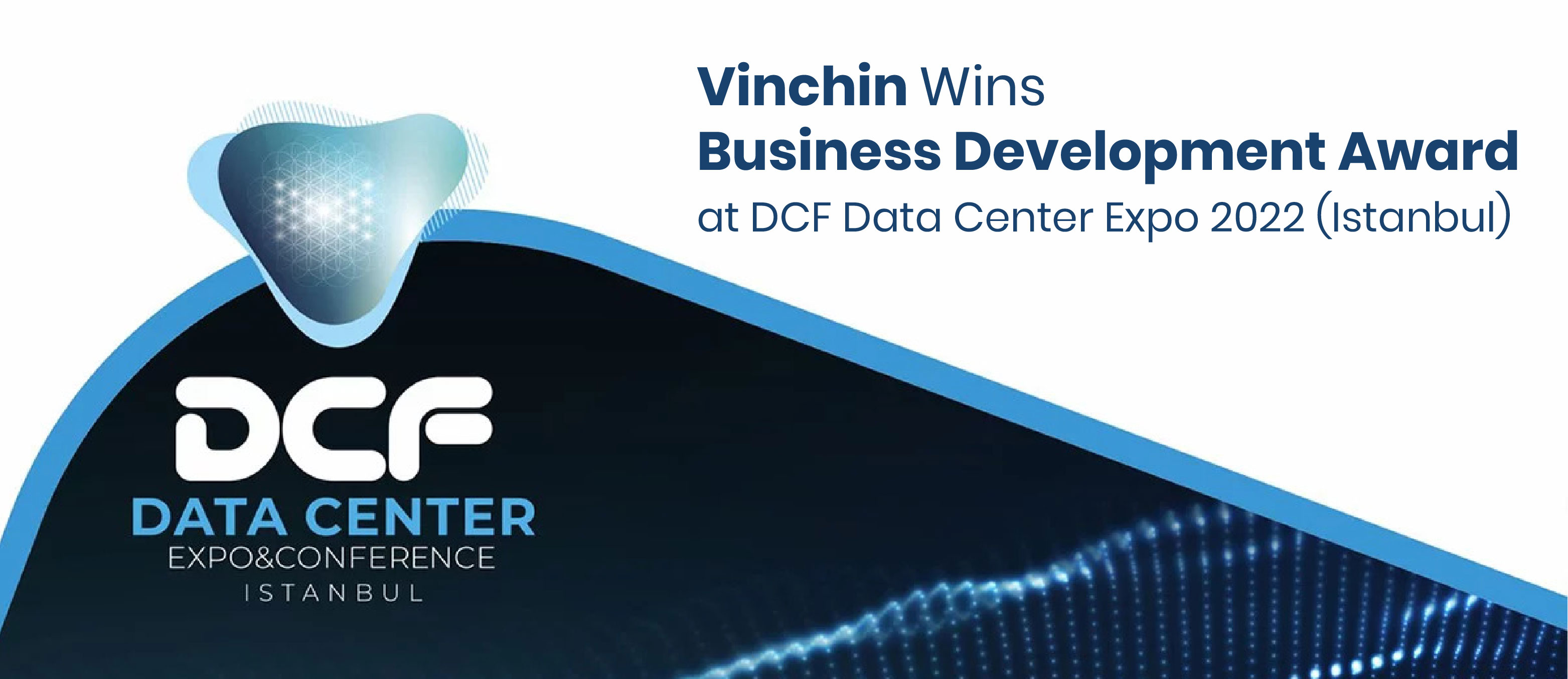 Vinchin Wins Business Development Award at Istanbul DCF Expo 2022, the Only Data Center Fair in Eurasia