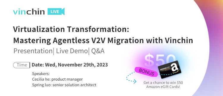 [Webinar] Virtualization Transformation: Mastering Agentless V2V Migration with Vinchin