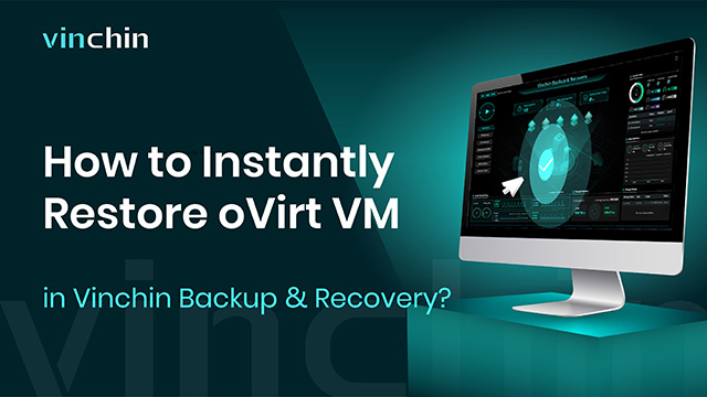 how-to-instantly-restore-ovirt-vm-in-vinchin-backup-&-recovery?